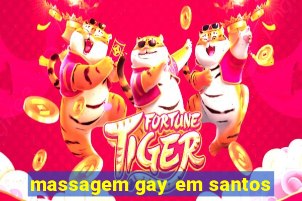 massagem gay em santos